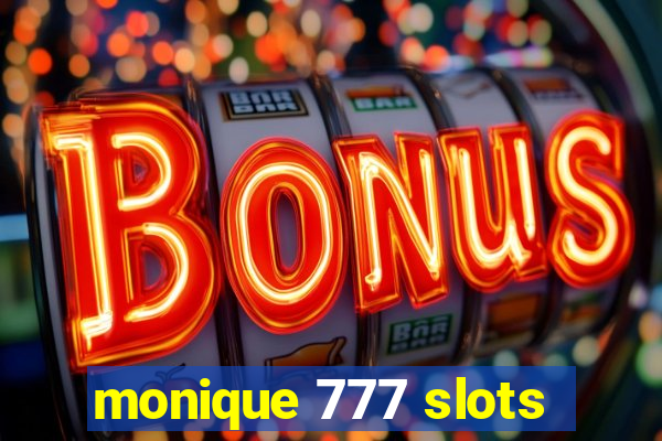 monique 777 slots